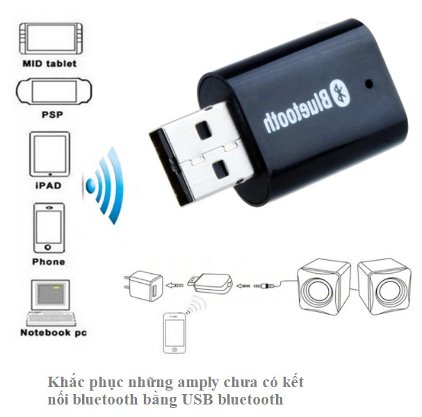 Khắc phục những amply chưa có kết nối bluetooth bằng USB bluetooth