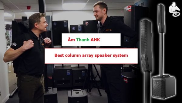 Loa column array tốt nhất