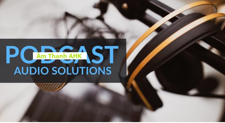 Cách làm podcast cho người mới bắt đầu
