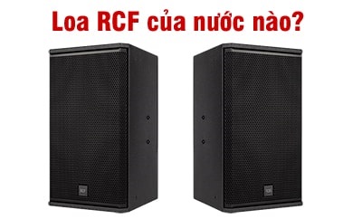 Đặc điểm loa RCF