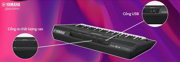 Đàn Organ Yamaha PSR SX700 cổng ra chất lượng cao